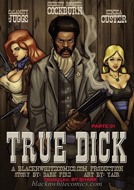 BlacknWhite- True Dick