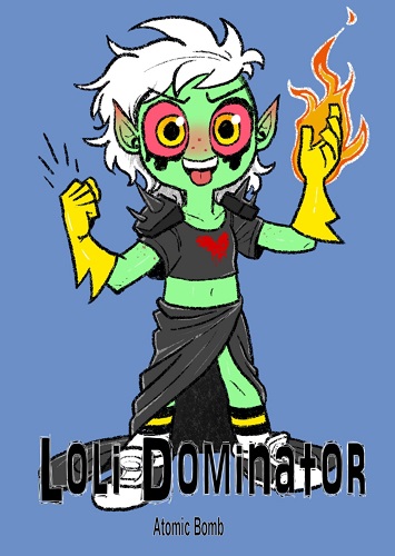 Loli Dominator- Atomic Bomb