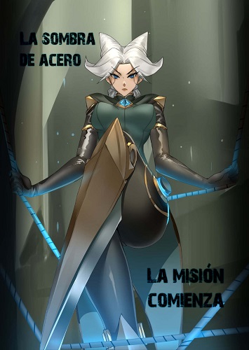Sombra De Acero- Misión comienza (League of Legends)