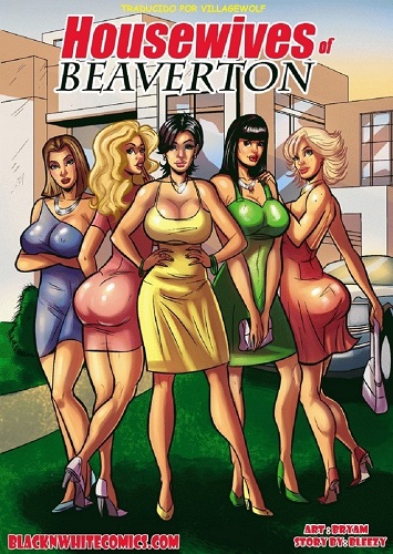 Housewives of Beaverton – BlackNWhite (Español)