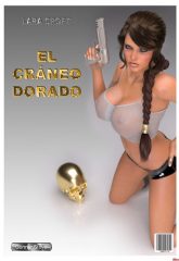 El Craneo Dorado – Lara Croft (Español)